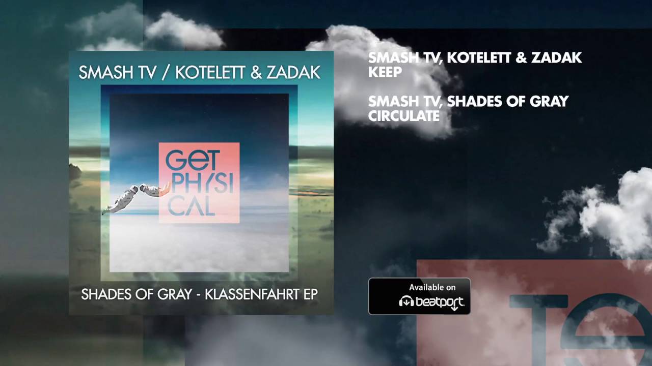 Παρακολούθηση Smash TV / Kotelett & Zadak / Shades Of Gray - Klassenfahrt EP στο YouTube Παρακολούθηση Smash TV / Kotelett & Zadak / Shades Of Gray - Klassenfahrt EP στο YouTube