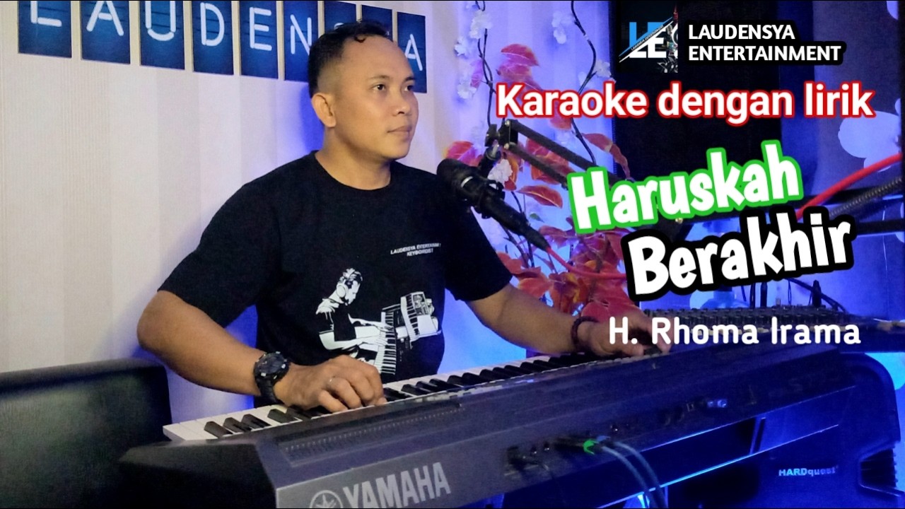 Haruskah Berakhir - H. Rhoma Irama (Karaoke) | keyboard PSRS-770 by Laudensya Entertainment