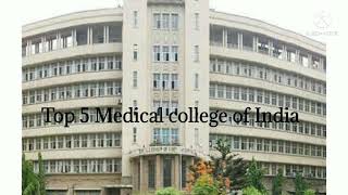 Top 5 Medical college of India #Aiims#cmc#Afmc#Jipmer#Mamc