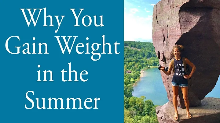 Why You Gain Weight in the Summer