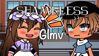 Shameless Glmv | Gacha Life  | CreativeLara