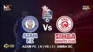 #LIVE: AZAM FC ( 0 ) Vs ( 3 ) SIMBA SC