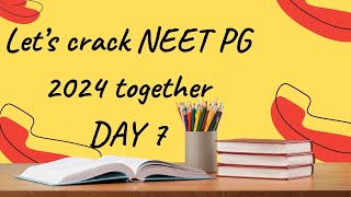 Day 7 of Let's crack NEET PG 2024 together series | NEET PG 2024 preparation #neetpg #fmge #inicet