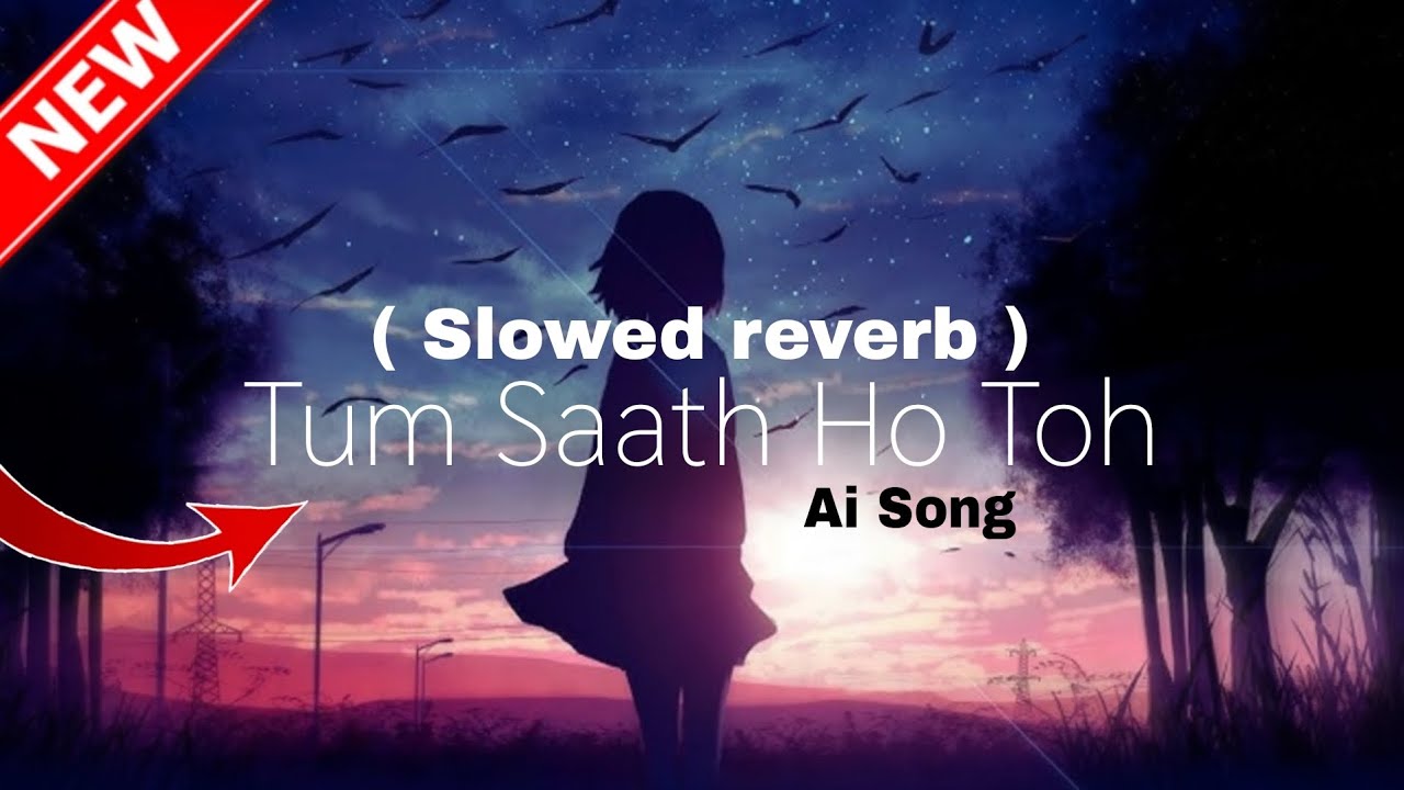 Tum Saath Ho Toh 💗 | Heart Touching Love Song | Romantic Hindi Song 2026 
