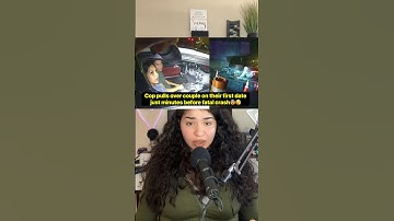 Cop pulls over couple on first date just minutes before fatal crash 😨😮‍💨 #trending #reels #fyp