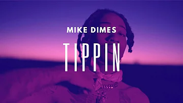 [FREE] Mike Dimes Type Beat Tippin