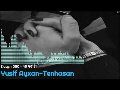 Yusif Ayxan-Tenhasan(Status Ucun) 2o19