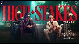 High Stakes - I'm Game (Telugu) |Dulquer Salmaan | Jakes Bejoy ft. BrodhaV