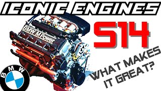 BMW S14 - What makes it GREAT? ICONIC ENGINES #6