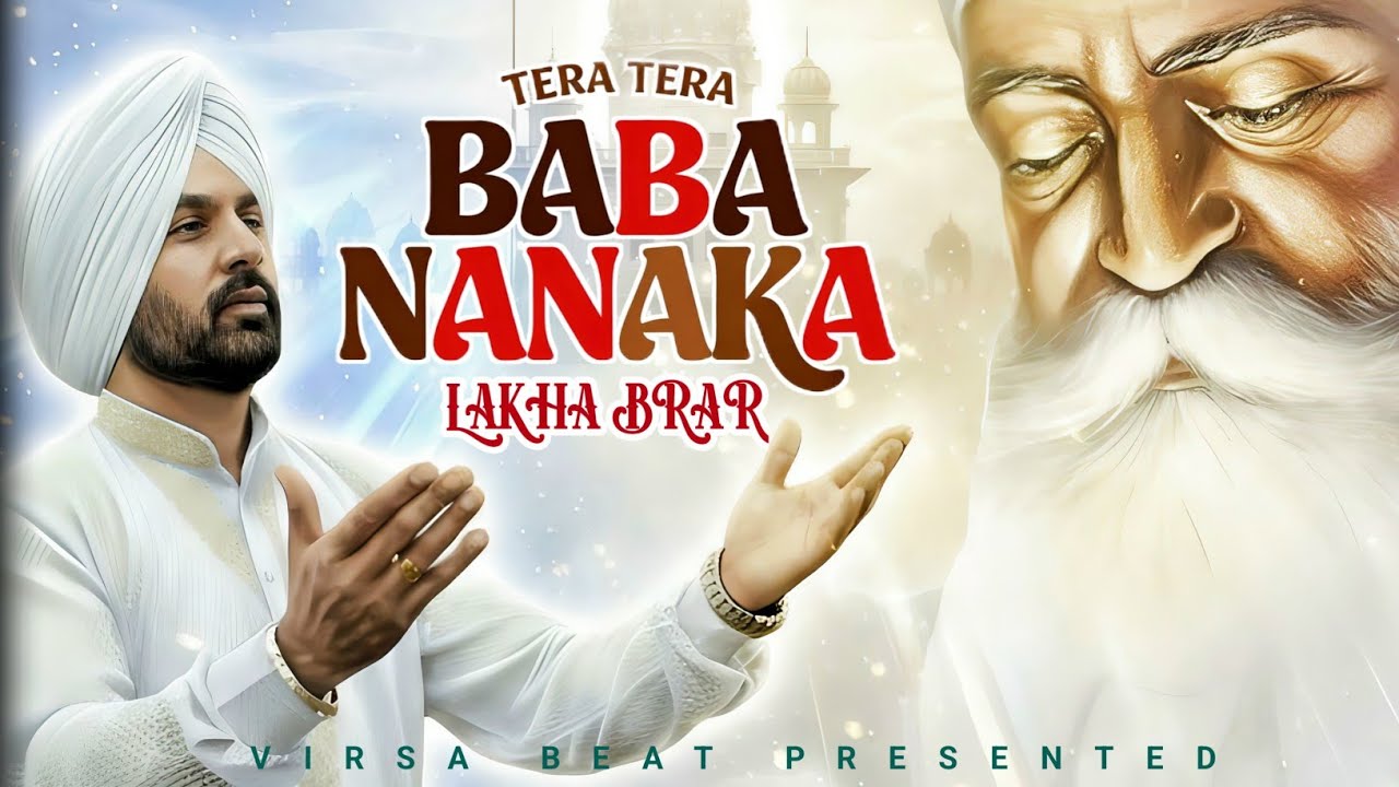 LAKHA BRAR |Tera Tera Baba Nanaka | Official Video| Toor Mehnewala | New Devotional Song 2025