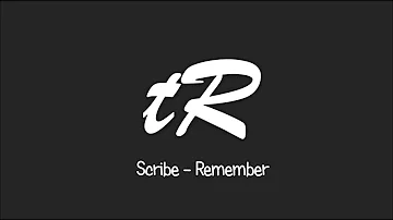 Scribe - Remember