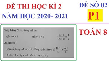 ĐỀ THI HỌC KÌ 2 TOÁN LỚP 8 NĂM HỌC 2020-2021. ĐỀ 02-P1