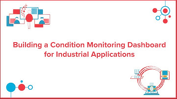 How to Build a Condition Monitoring Dashboard