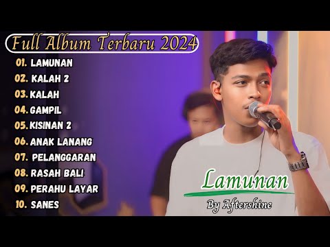 LAMUNAN - AFTERSHINE FULL ALBUM TERBARU 2024