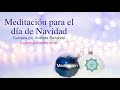 MEDITACIÓN PARA EL DÍA DE NAVIDAD 🌈💫 por Ananda Sananda