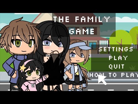 The family game//Gacha Life