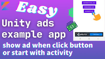 Android Unity ads SDK tutorial 2021 in Kotlin | Unity ads android kotlin step by step | easy money