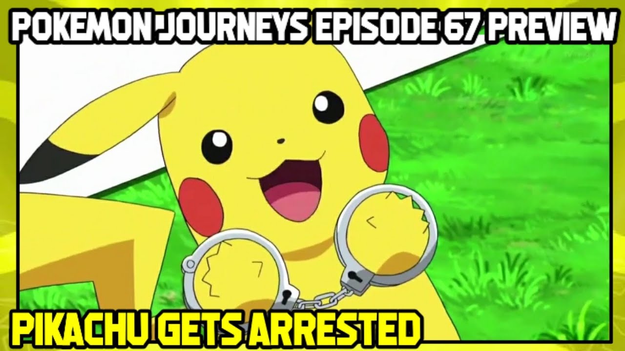 Pikachu Gets Arrested | Pokemon Journeys Episode 67 Preview |