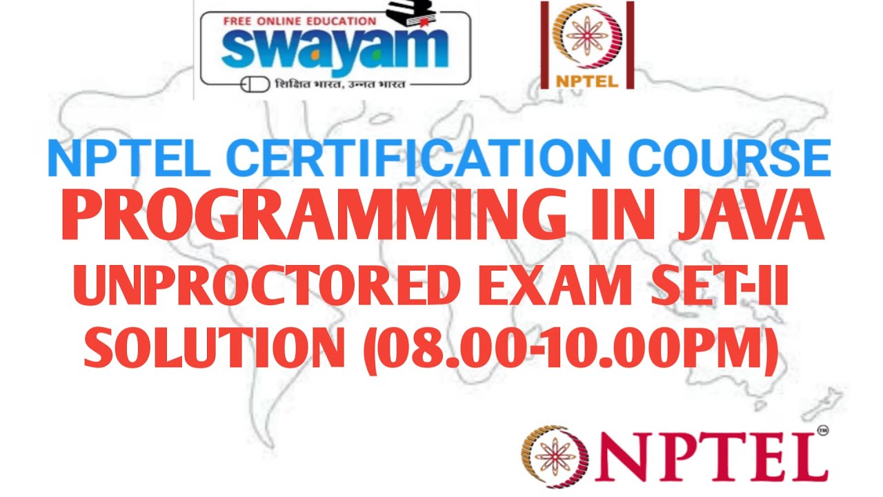 Programming in java | NPTEL | SET-II Unproctored Exam (08.00-10.00PM ...