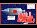 Debunk the Premise - Every Result Afterwards is NULL &amp; VOID (song)