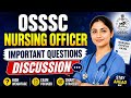 OSSSC NURSING OFFICER 2026//Important Questions Discussion//By Monalisha Mam //🤔🤔🤔