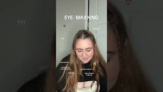 EYE - MAXXING 