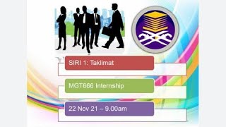 SIRI 1_ TAKLIMAT LATIHAN INDUSTRI MGT666 1Mac22-13Aug22