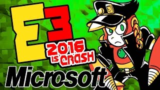 E3 2016 IS CRASH! - MICROSOFT CONFERENCE