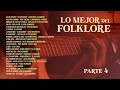 Lo Mejor del Folklore Parte 4 - Los Videos