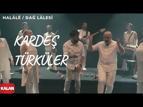 Kardeş Türküler - Halâlê (Dağ Lalesi) [ Official Music Video © 2017 Kalan Müzik ]