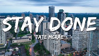 Tate Mcrae  Stay Done s