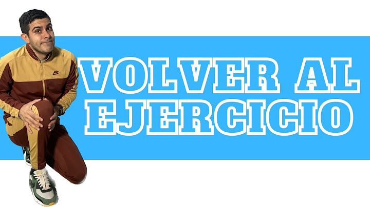 Cómo volver al ejercicios después de un tiempo de inactividad