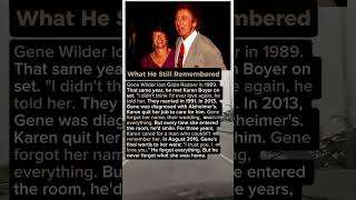 What He Still Remembered. Gene Wilder and Karen Boyer. #shorts #celebrity #hollywood