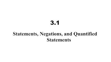 3.1 Statements, Negations & Quantified Statements