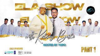 ela tv  Kahsay Berhe  Part 1  Interview and live band on ela show  Eritrean Talk Show 2024