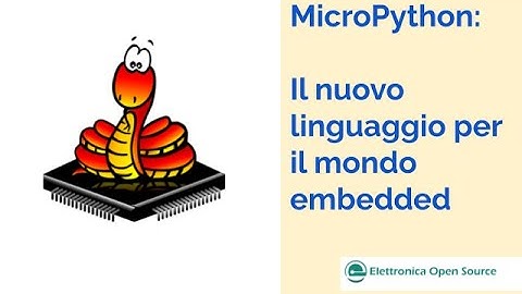 MicroPython: il nuovo linguaggio per il mondo embedded