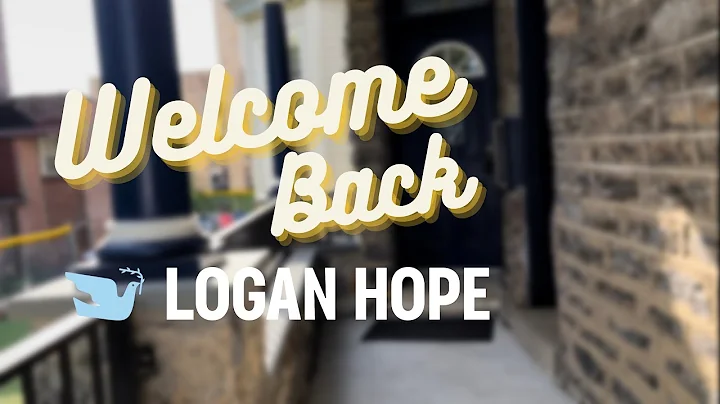 Welcome Back LOGAN Hope!