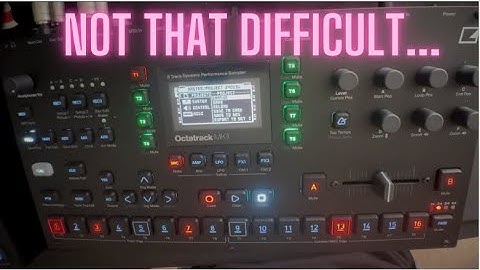 The Octatrack Isn’t as Difficult as Others Say...