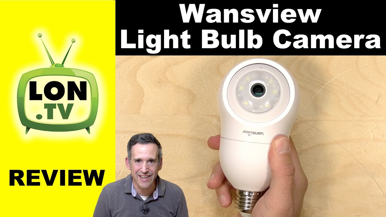 Wansview G6 Light Bulb Camera Review - Lon Seidman & Lon.TV Blog