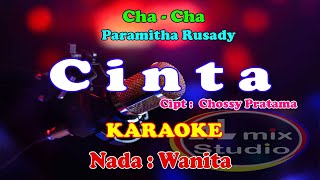 KARAOKE CHA CHA NADA WANITA - CINTA -  Paramitha Rusady