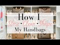 HOW I STORE MY HANDBAGS - Easy Cleaning Tips | LuxMommy