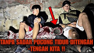 TIDAK SADAR ADA POCONG TIDUR DITENGAH KITA SAAT CAMPING HORROR DI TKP SARANG PESUGIHAN !!
