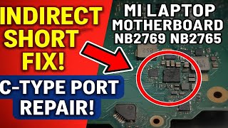 ✅ Fixing Indirect Short on MI NB2769/NB2765 Laptop | USB-C Type Charging Repair | Step-by-Step Guide