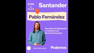240527 Pablo Fernández candidato a las ELECCIONES EUROPEAS 2024