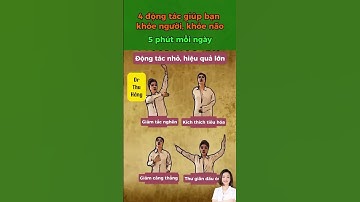 4 động tác giúp khoẻ người, khoẻ não #drthuhang #duongsinhdongy #duongsinh