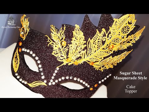 Sugar Sheet |TECHNIQUE| Masquerade Style Cake Topper