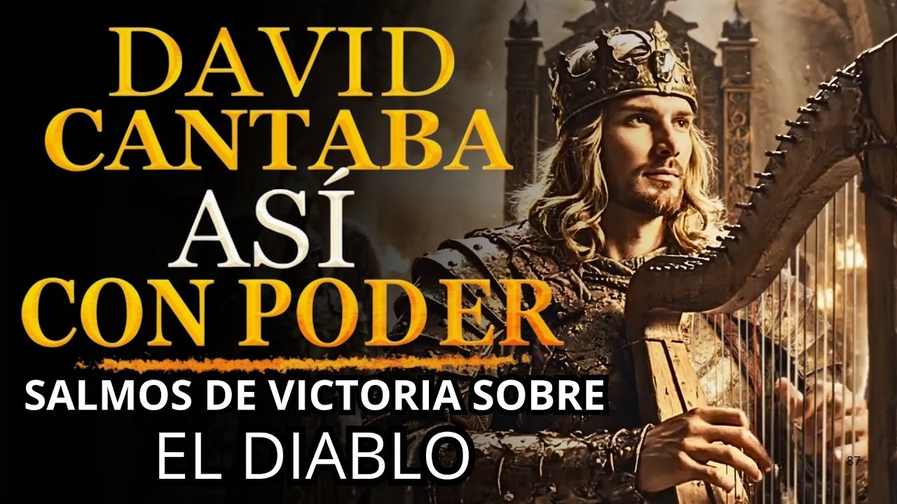 SALMOS DE VICTORIA SOBRE EL DIABLO | Salmos que David Cantaba Con Poder ...