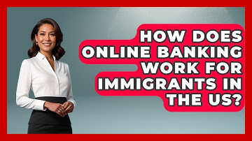 How Does Online Banking Work For Immigrants In The US? - Middle East Migraters
