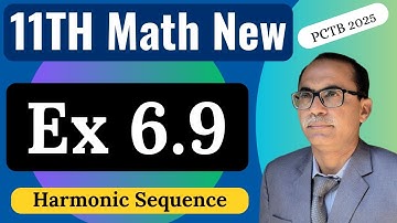 Exercise 6.9 Chapter 6 || 11Th Class Math New Book 2025 PCTB || Harmonic Progresion