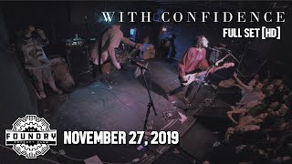With Confidence - Full Set HD - Live at The Foundry Concert Club